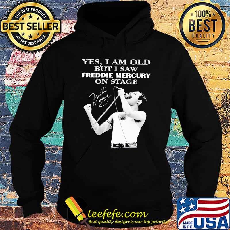 Yes i am old but i saw freddie mercury on stage signature s Hoodie Yes i am old but i saw freddie mercury on stage signature s Hoodie