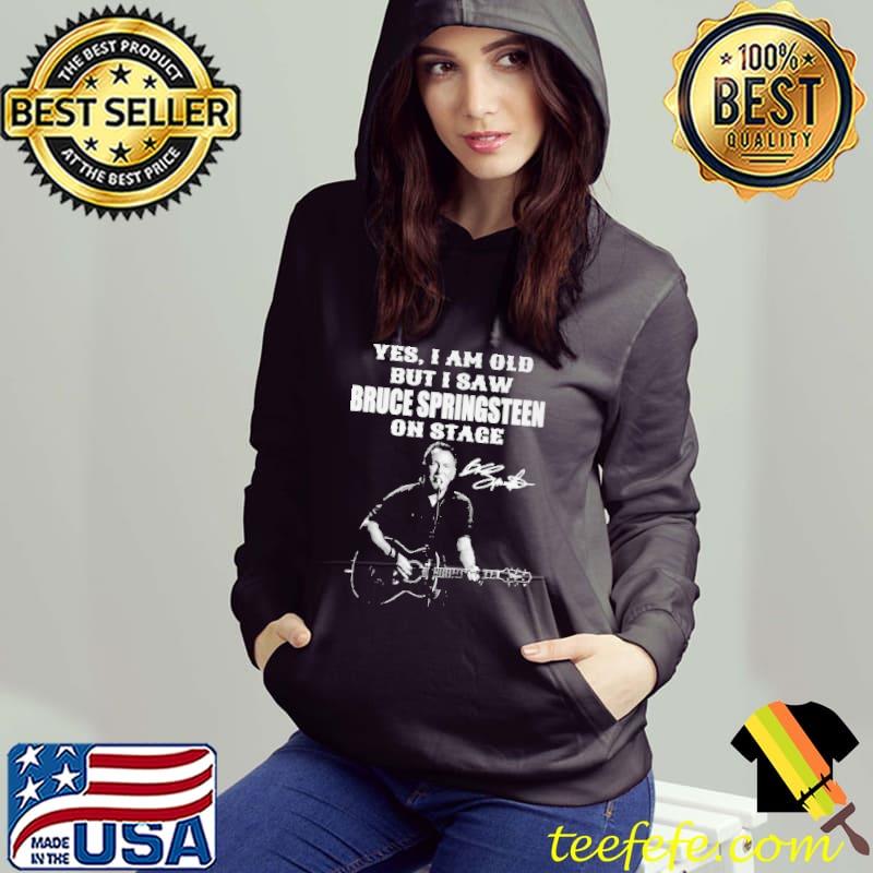 YES I’M OLD BUT I SAW BRUCE SPRINGSTEEN ON STAGE SIGNATURE SHIRT Hoodie YES I’M OLD BUT I SAW BRUCE SPRINGSTEEN ON STAGE SIGNATURE SHIRT Hoodie