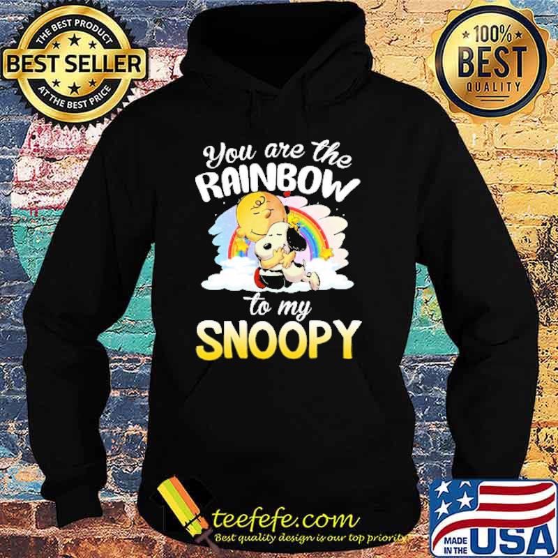 You Are The Rainbow To My Snoopy Shirt Hoodie You Are The Rainbow To My Snoopy Shirt Hoodie