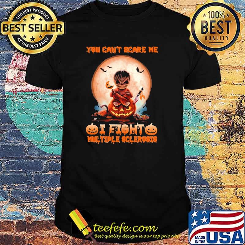 You Can't Scare Me I Fight Multiple Sclerosis Halloween Shirt