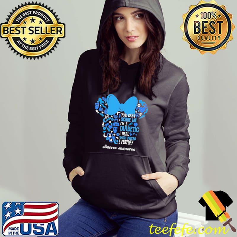 You Can't Scare Me I'm A Diabetic I deal with pricks everyday diabetes awareness minnie s Hoodie You Can't Scare Me I'm A Diabetic I deal with pricks everyday diabetes awareness minnie s Hoodie