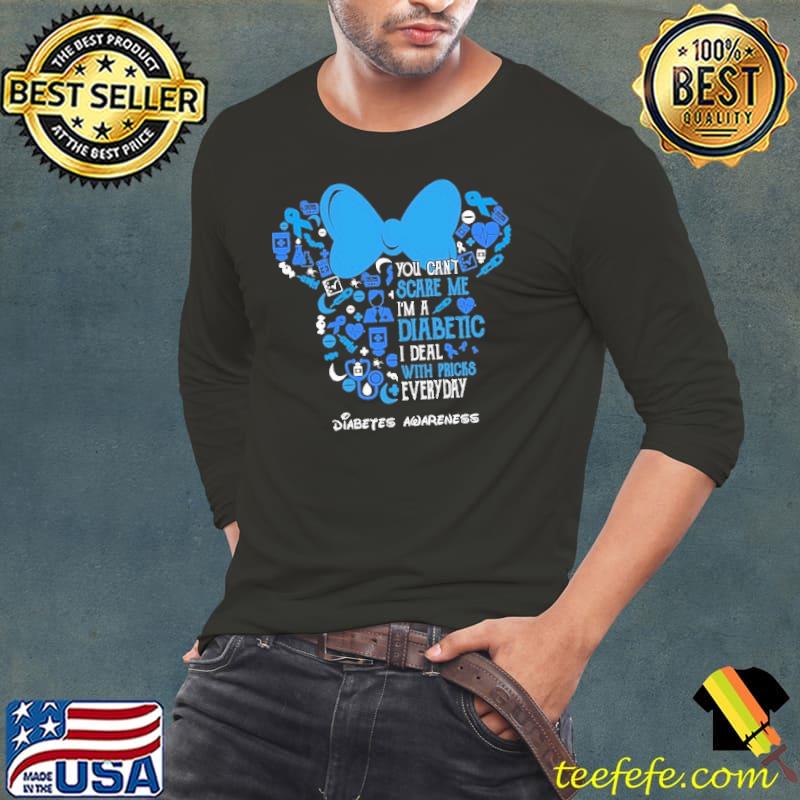 You Can't Scare Me I'm A Diabetic I deal with pricks everyday diabetes awareness minnie shirt