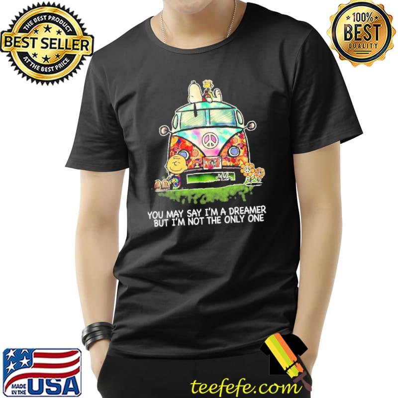 You May Say I'm a Dreamer But I'm Not THe Only One Snoopy And Charlie Brown Shirt Unisex You May Say I'm a Dreamer But I'm Not THe Only One Snoopy And Charlie Brown Shirt Unisex