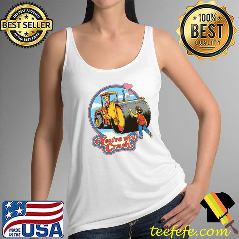 You're My Crush Classic T-Shirt Tank Top You're My Crush Classic T-Shirt Tank Top