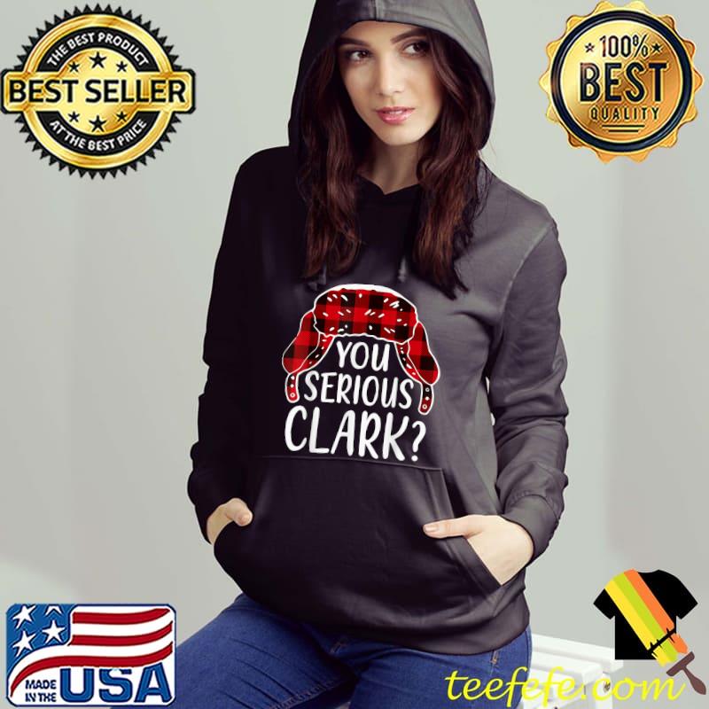 You Serious Clark Christmas 2021 Pajamas Family Matching T-Shirt Hoodie You Serious Clark Christmas 2021 Pajamas Family Matching T-Shirt Hoodie