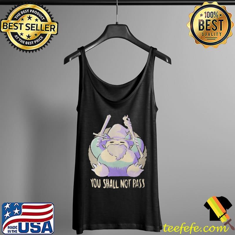 You Shall Not Pass Shirt Tank Top You Shall Not Pass Shirt Tank Top