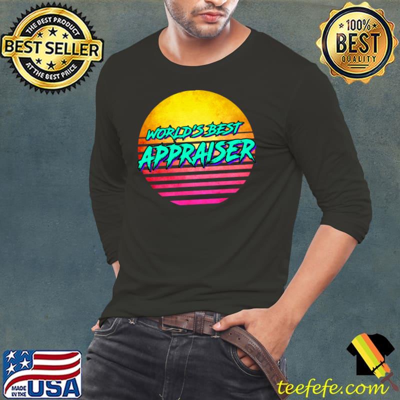 1980s Style World's best Appraisers T-s Long Sleeve Tee 1980s Style World's best Appraisers T-s Long Sleeve Tee