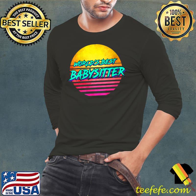 1980s Style World's best babysitter T-Shirt Long Sleeve Tee 1980s Style World's best babysitter T-Shirt Long Sleeve Tee