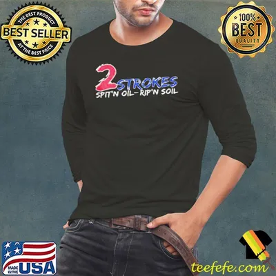 2 Strokes Spit’n Oil Rip’n Soil Shirt