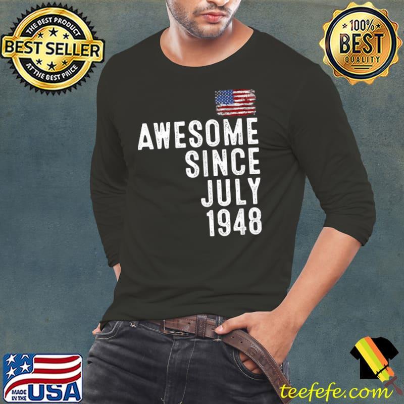 74 year old awesome since july 1948 74th birthday Premium T-Shirt Long Sleeve Tee 74 year old awesome since july 1948 74th birthday Premium T-Shirt Long Sleeve Tee
