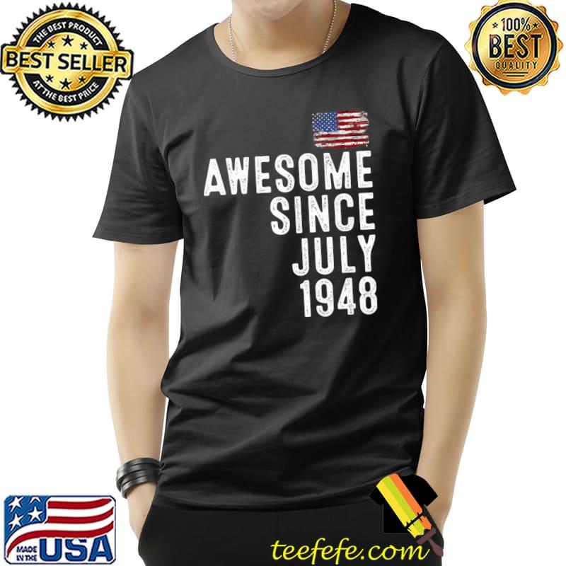 74 year old awesome since july 1948 74th birthday Premium T-Shirt Unisex 74 year old awesome since july 1948 74th birthday Premium T-Shirt Unisex