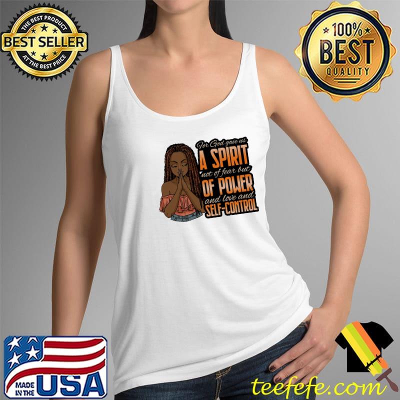 Afro For God Gave Us A Spirit Not of Fear But Of Power And Love And Self-Control s Tank Top Afro For God Gave Us A Spirit Not of Fear But Of Power And Love And Self-Control s Tank Top