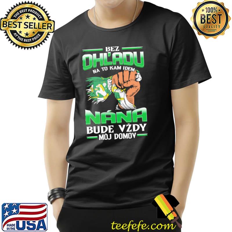 Awesome bez Ohladu na to kam idem NÁNA bude vzdy moj domov s Unisex Awesome bez Ohladu na to kam idem NÁNA bude vzdy moj domov s Unisex