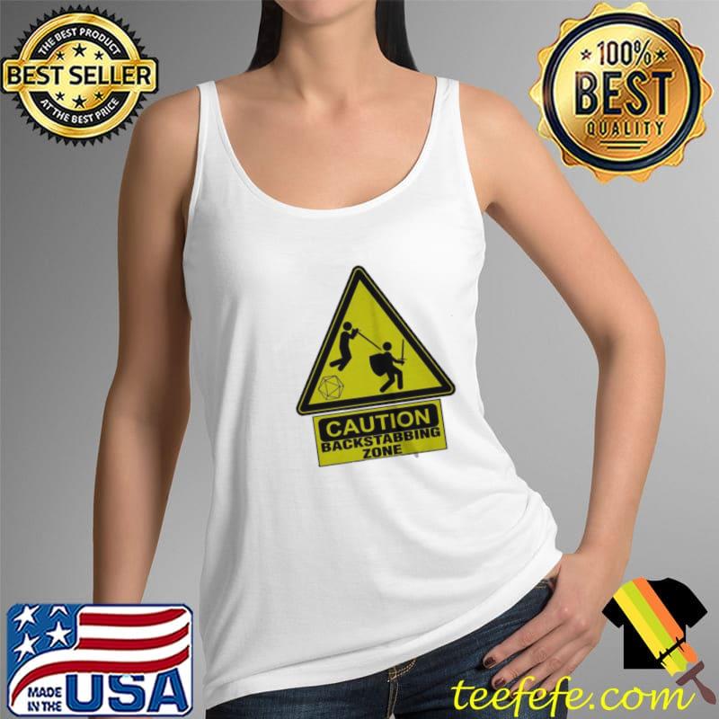 Awesome Caution backstabbing zone Tank Top Awesome Caution backstabbing zone Tank Top