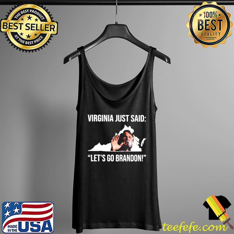 Awesome Glenn Youngkin Virginia just said let’s go brandon anti Biden Tank Top Awesome Glenn Youngkin Virginia just said let’s go brandon anti Biden Tank Top