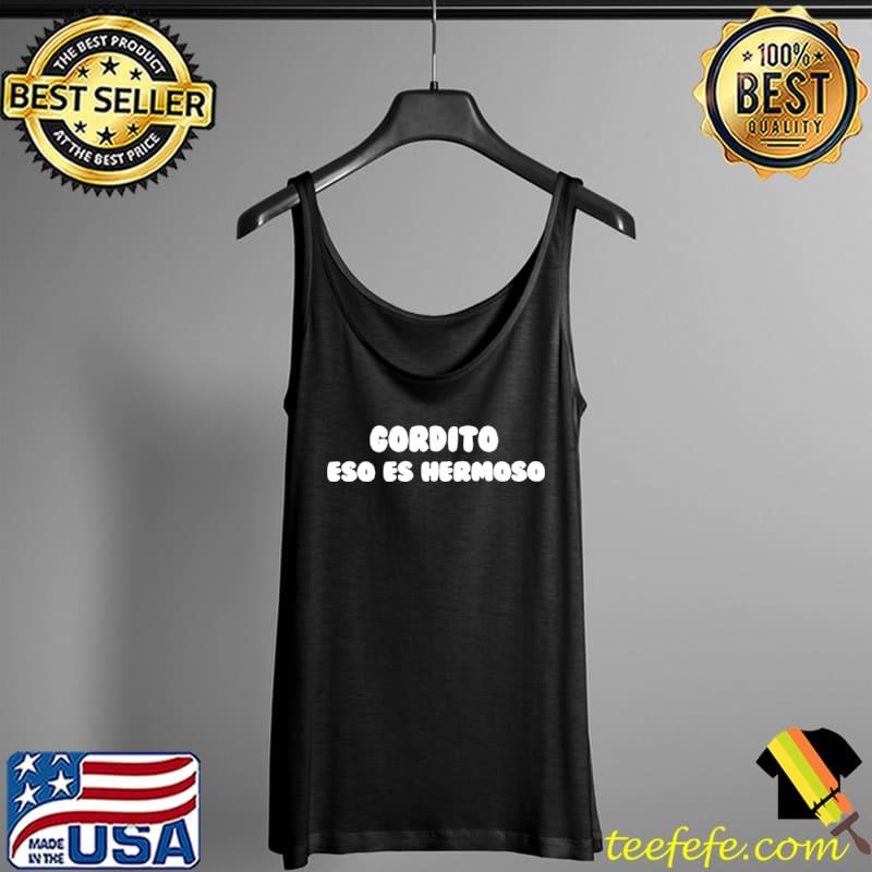 Awesome Gordito Eso Es Hermoso Tank Top Awesome Gordito Eso Es Hermoso Tank Top