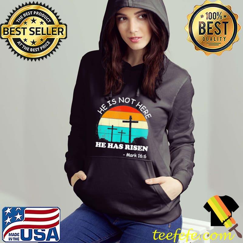 Awesome He has Risen He is not Here Jesus Christ Cross Shirt