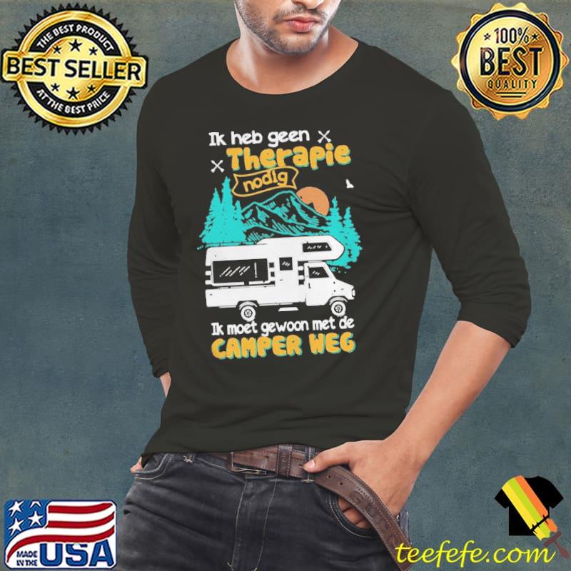 Awesome Ik heb geen therapie nodig ik moet gewoon met de camper weg Long Sleeve Tee Awesome Ik heb geen therapie nodig ik moet gewoon met de camper weg Long Sleeve Tee