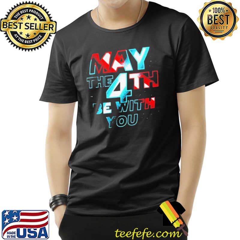 Awesome May The 4th Be With You Shirt Unisex Awesome May The 4th Be With You Shirt Unisex