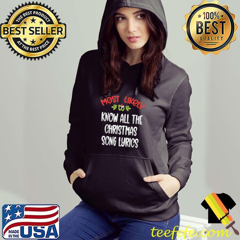 Awesome most Likely To Christmas know all the christmas song lyrics T-Shirt Awesome most Likely To Christmas know all the christmas song lyrics T-Shirt
