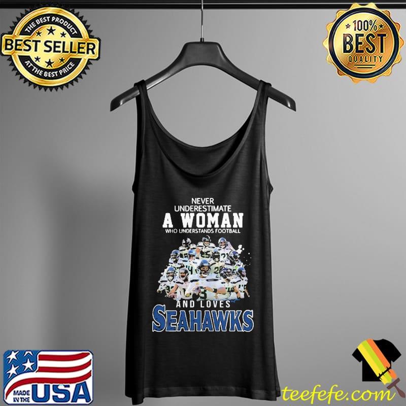 Awesome Never Underestimate A Woman Who And Love Seattle Seahawks Shirt Tank Top Awesome Never Underestimate A Woman Who And Love Seattle Seahawks Shirt Tank Top