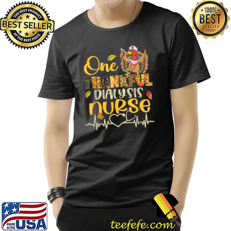 Awesome One Thankful Dialysis Nurse turkey Thankgiving T-Shirt Unisex Awesome One Thankful Dialysis Nurse turkey Thankgiving T-Shirt Unisex