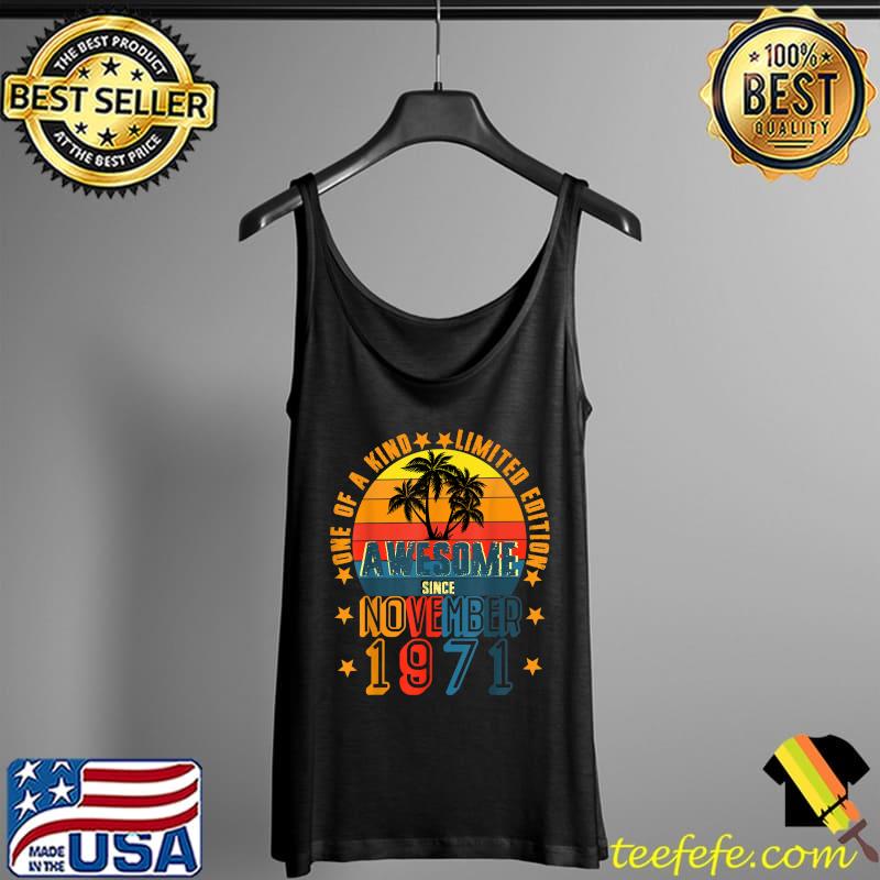 Awesome Since November 1971 Vintage 50th Birthday T-Shirt Tank Top Awesome Since November 1971 Vintage 50th Birthday T-Shirt Tank Top