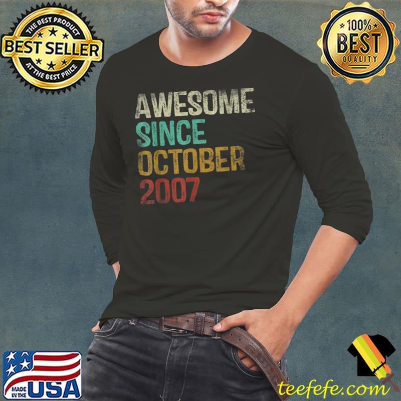 Awesome Since October 2007 14th Birthday Gift 14 Year Old T-Shirt Long Sleeve Tee Awesome Since October 2007 14th Birthday Gift 14 Year Old T-Shirt Long Sleeve Tee