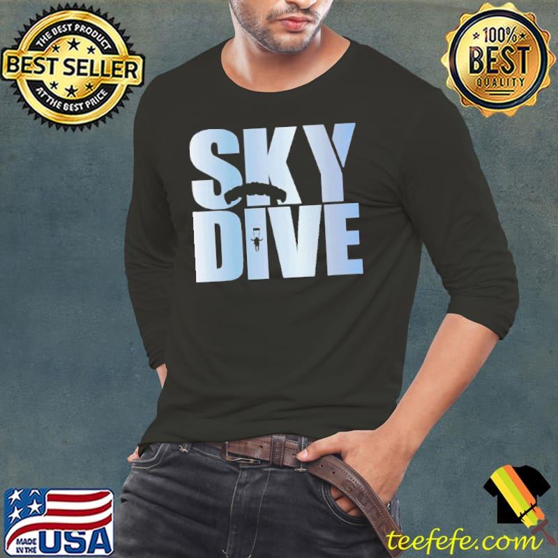 Awesome sky Dive Flying Shirt Long Sleeve Tee Awesome sky Dive Flying Shirt Long Sleeve Tee