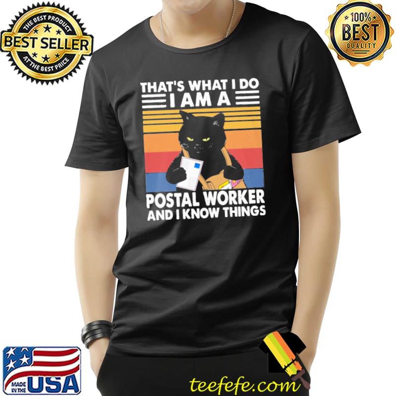 Awesome that's What I Do I Am A Postal Worker And I Know Things Cat Vintage Shirt Unisex Awesome that's What I Do I Am A Postal Worker And I Know Things Cat Vintage Shirt Unisex