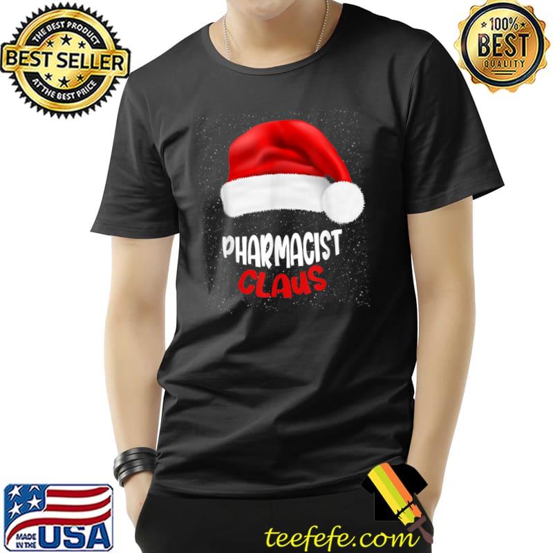 Awesome The Pharmacist Claus Christmas Pharmacy Xmas T-Shirt Unisex Awesome The Pharmacist Claus Christmas Pharmacy Xmas T-Shirt Unisex