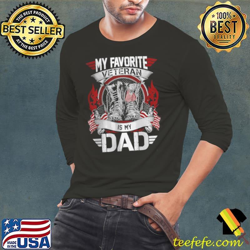 Awesome Veterans Day My Favorite Veteran Is My Dad T Shirt Long Sleeve Tee Awesome Veterans Day My Favorite Veteran Is My Dad T Shirt Long Sleeve Tee