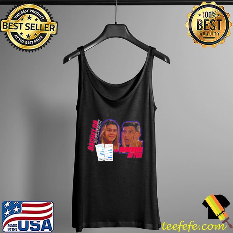 Bachelor In Paradise Blake The Morning After Shirt Tank Top Bachelor In Paradise Blake The Morning After Shirt Tank Top