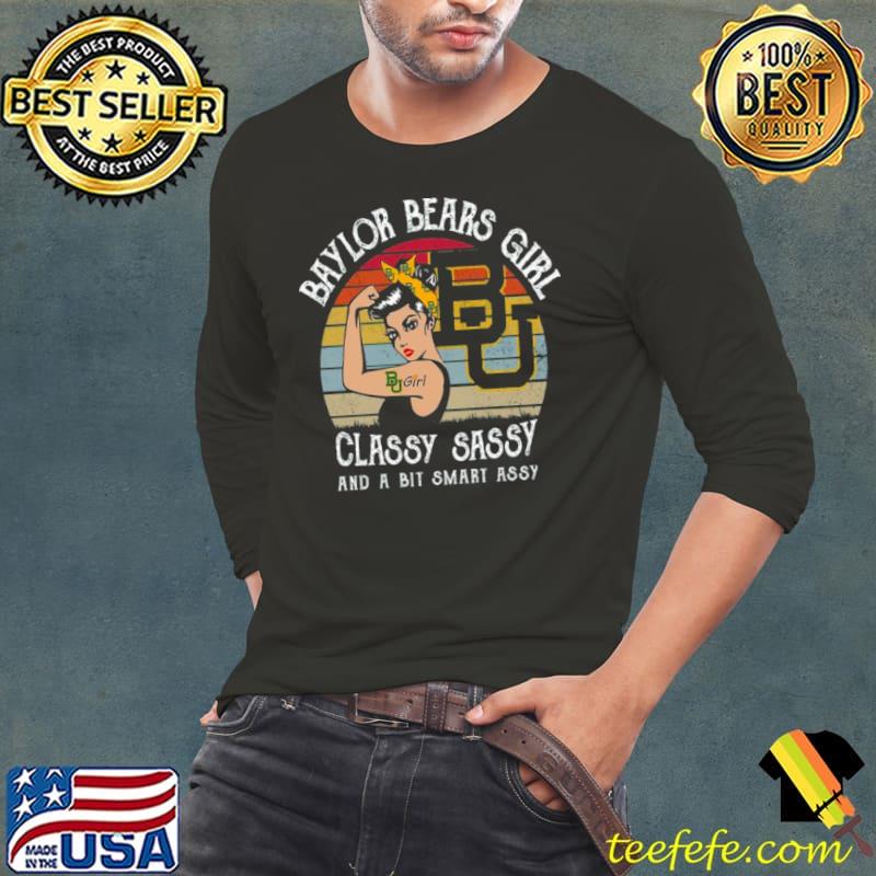Baylor bears girl classy sassy and a bit smart assy Long Sleeve Tee Baylor bears girl classy sassy and a bit smart assy Long Sleeve Tee