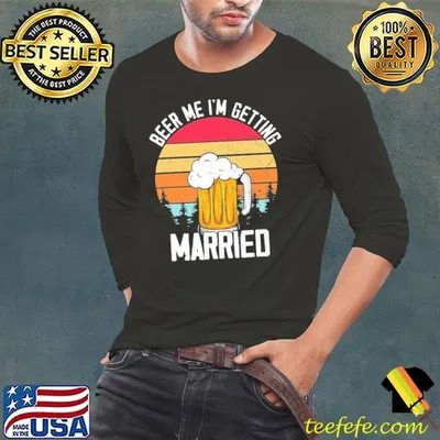 Beer Me I'm Getting Married Vintage Shirt