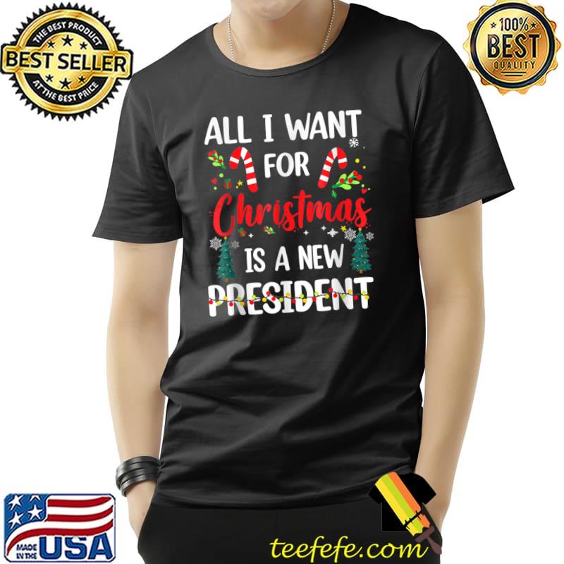 Best All I Want For Christmas Is A New President Xmas Pajama T-Shirt Unisex Best All I Want For Christmas Is A New President Xmas Pajama T-Shirt Unisex