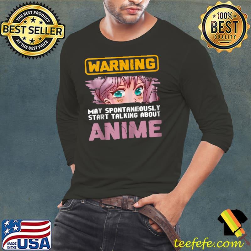 Best anime Girl Warning May Spontaneously Talk About Anime Merch T-shirt -  Teefefe Premium ™ LLC