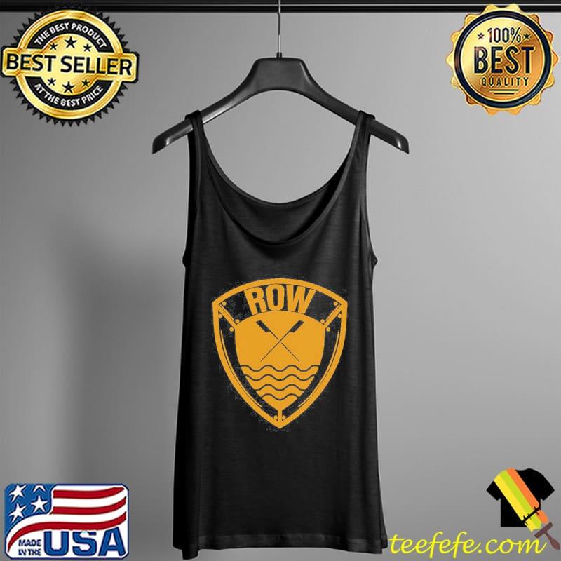 Best Cool Distressed Row Rowing Rowers Shirt Tank Top Best Cool Distressed Row Rowing Rowers Shirt Tank Top