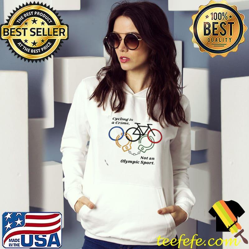Best cycling is a crime not an olympic sport shirtc