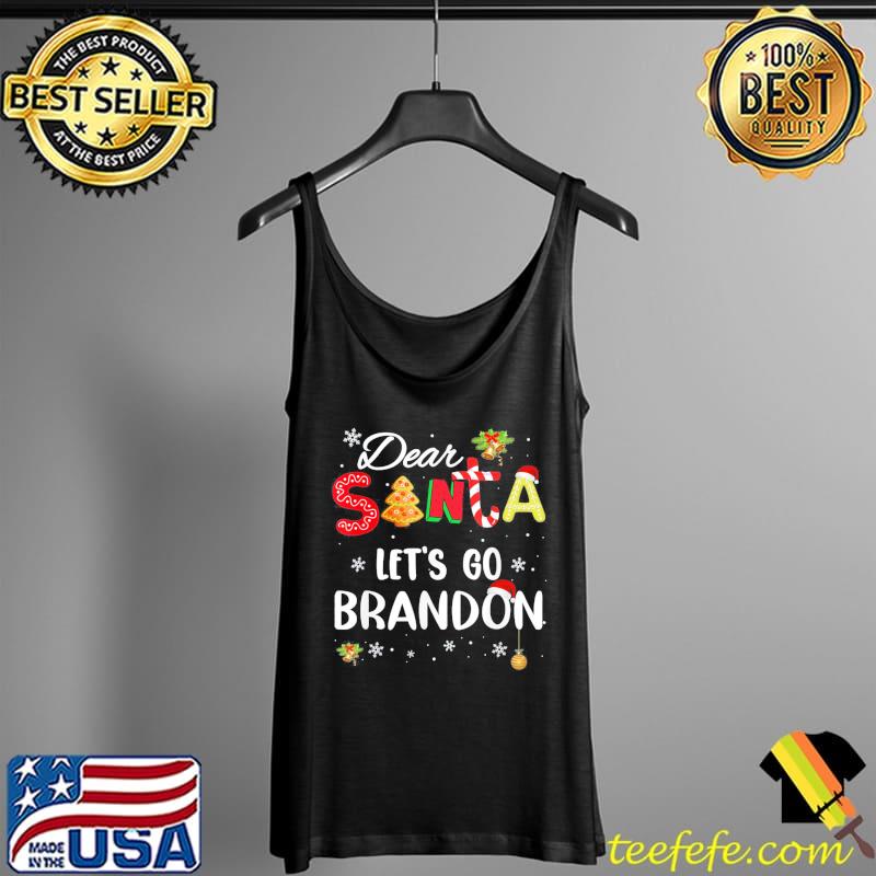 Best Dear Santa Let’s Go Brandon Christmas Costume T-Shirt Tank Top Best Dear Santa Let’s Go Brandon Christmas Costume T-Shirt Tank Top