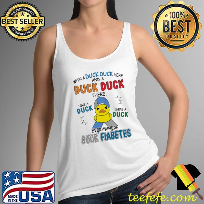 Best diabetes Awareness Everywhere Duck Fiabetes Shirt Tank Top Best diabetes Awareness Everywhere Duck Fiabetes Shirt Tank Top