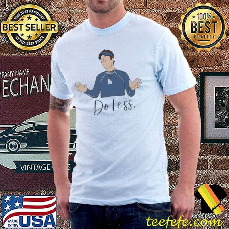 Best do Less Paul Rudd Forgetting Sarah Shirt Unisex Best do Less Paul Rudd Forgetting Sarah Shirt Unisex