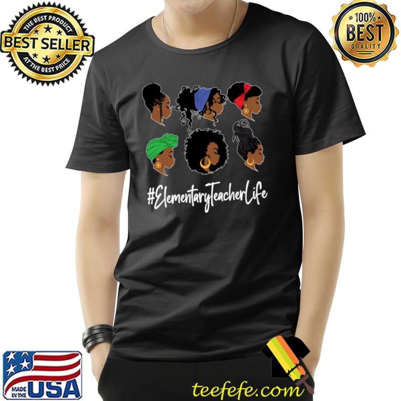 Best elementary Teacher Life Black African-American Afro T-s Unisex Best elementary Teacher Life Black African-American Afro T-s Unisex