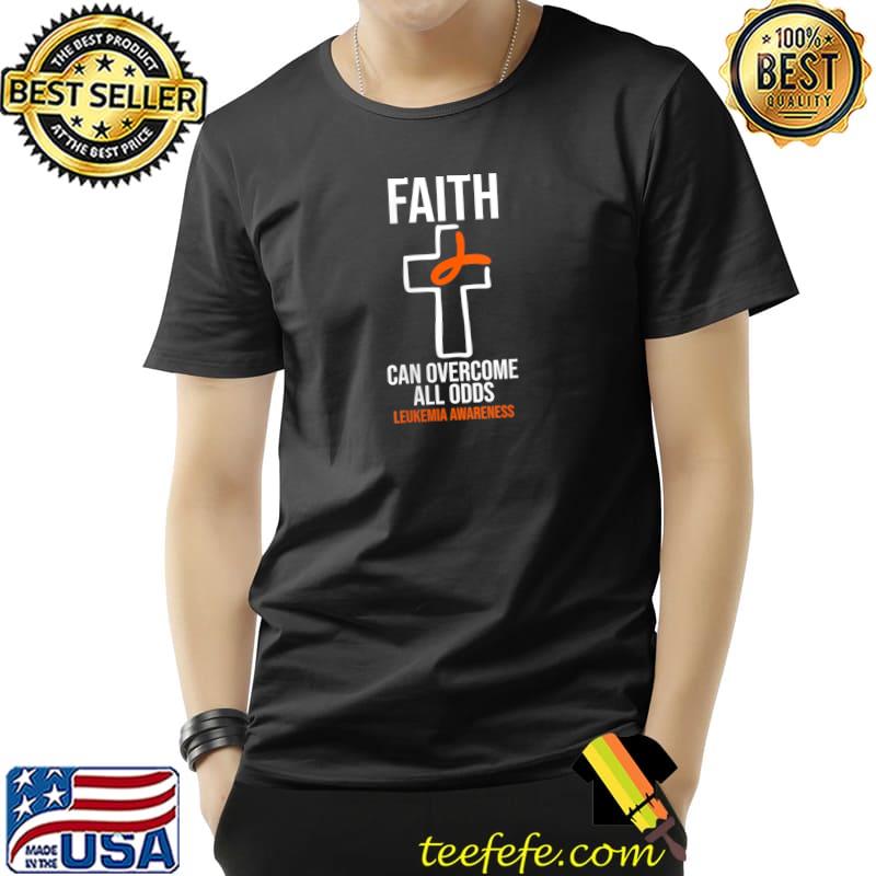 Best faith Can Overcome All Odds Leukemia Awareness Christian T-Shirt Unisex Best faith Can Overcome All Odds Leukemia Awareness Christian T-Shirt Unisex