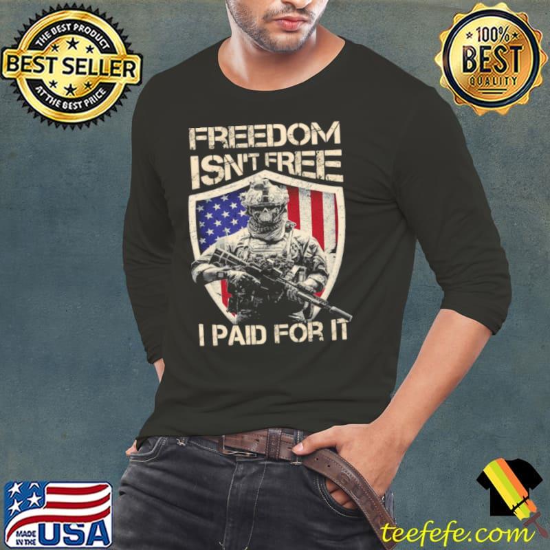 Best Freedom Isnt Free I Paid For It USA Flag Long Sleeve Tee Best Freedom Isnt Free I Paid For It USA Flag Long Sleeve Tee
