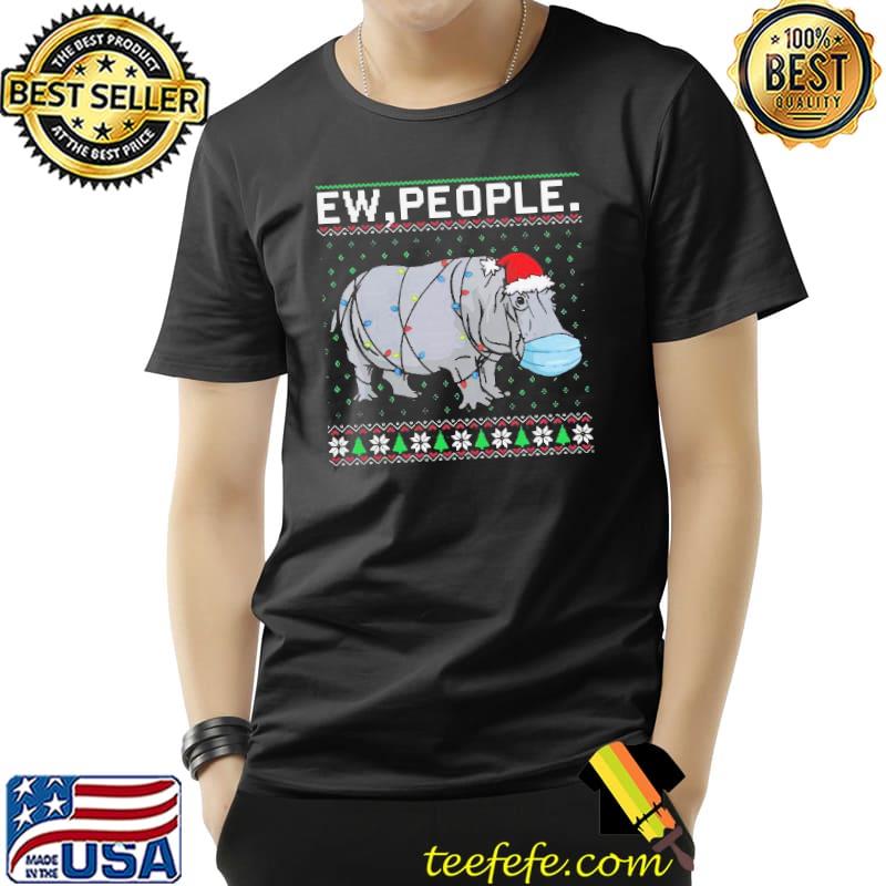 Best Hippopotamus Santa Face Mask Ew People Christmas Shirt Unisex Best Hippopotamus Santa Face Mask Ew People Christmas Shirt Unisex