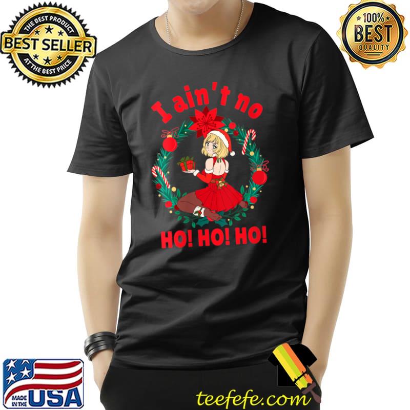 Best i Ain't no Ho Ho Ho Christmas T-Shirt Unisex Best i Ain't no Ho Ho Ho Christmas T-Shirt Unisex