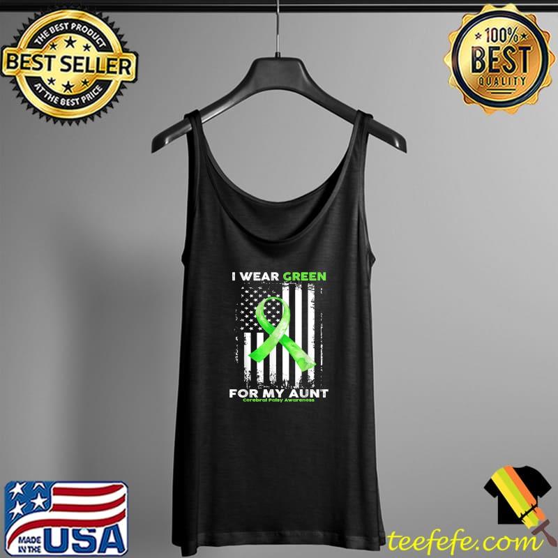 Best i Wear Green For My Aunt Cerebral Palsy Awareness Flag T-Shirt Tank Top Best i Wear Green For My Aunt Cerebral Palsy Awareness Flag T-Shirt Tank Top