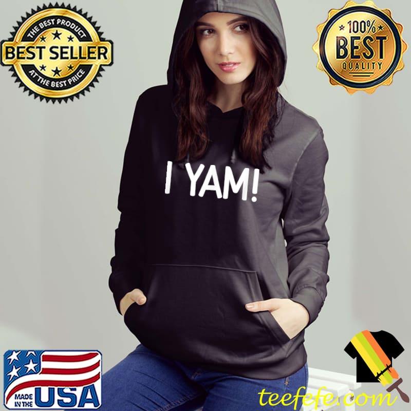 Best i Yam She's My Sweet Potato Thanksgiving Family Couple T-Shirt Hoodie Best i Yam She's My Sweet Potato Thanksgiving Family Couple T-Shirt Hoodie