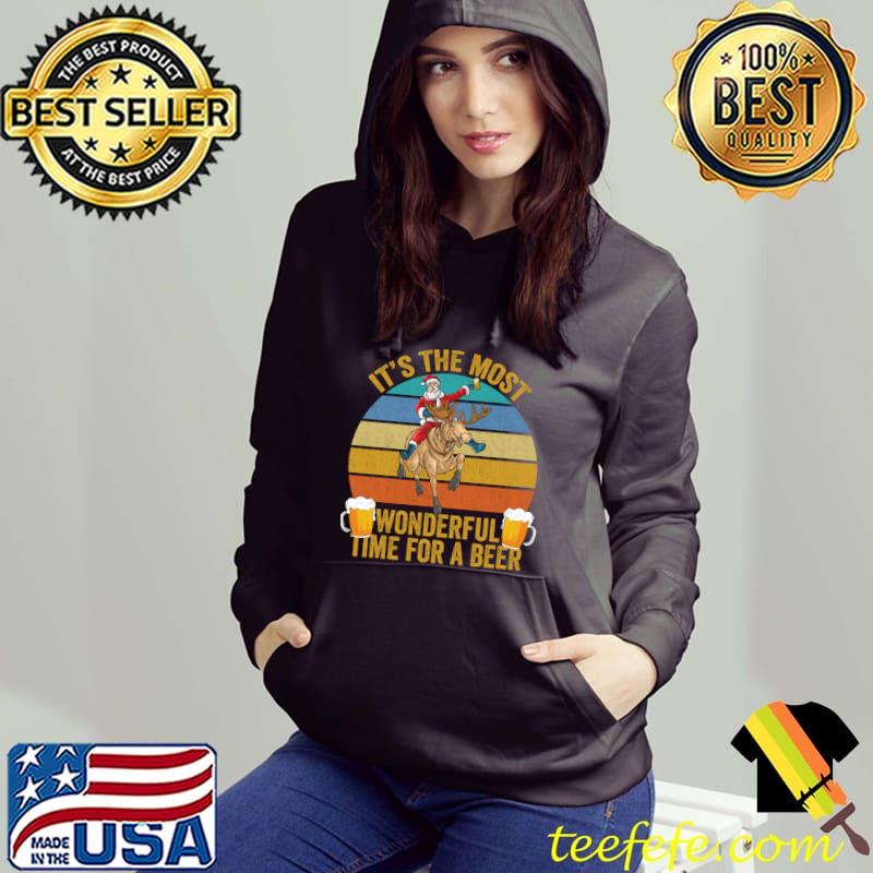 Best Its The Most Wonderful Time For A Beer Santa Riding Reindeer T- Hoodie Best Its The Most Wonderful Time For A Beer Santa Riding Reindeer T- Hoodie